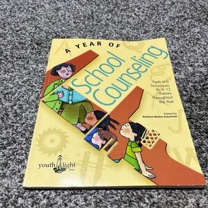 A Year of School Counseling Tools, Techniques, Themes Book